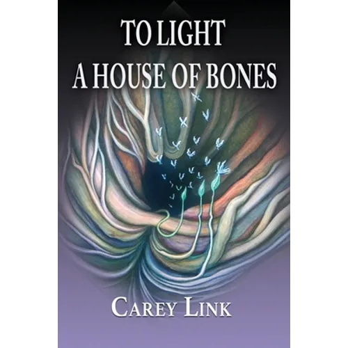 To Light a House of Bones