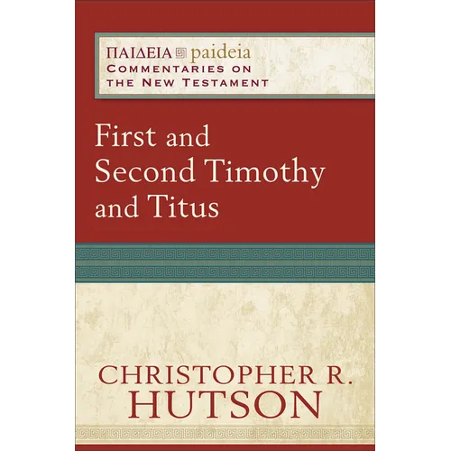 First and Second Timothy and Titus