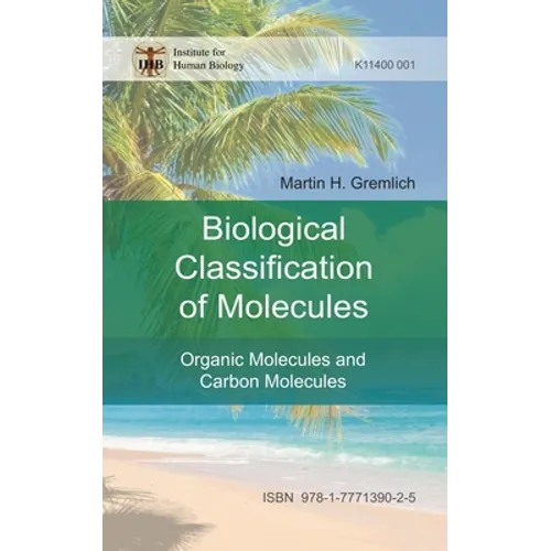 The Biological Classification of Molecules: Organic Molecules and Carbon Molecules