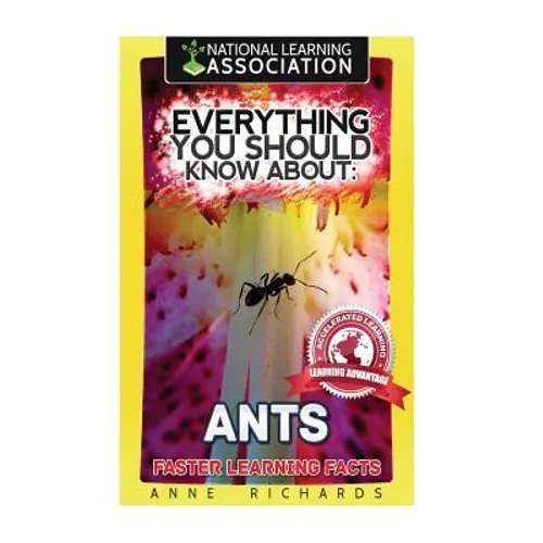 Everything You Should Know About: Ants