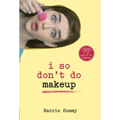 I So Don't Do Makeup