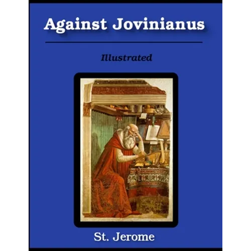 Against Jovinianus: Illustrated
