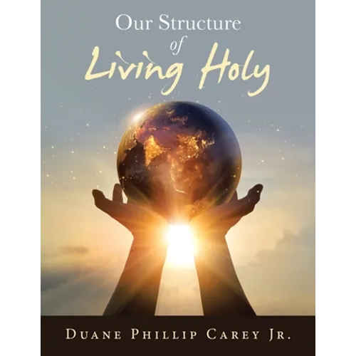 Our Structure of Living Holy