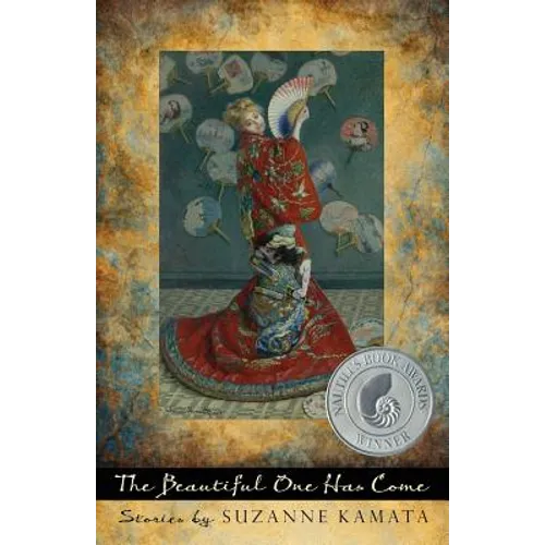 The Beautiful One Has Come: Stories