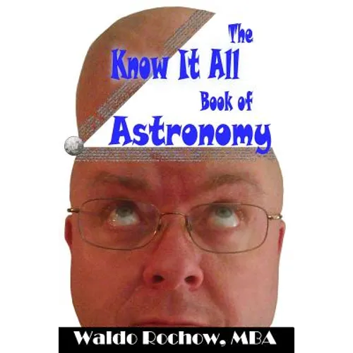 The Know It All Book of Astronomy