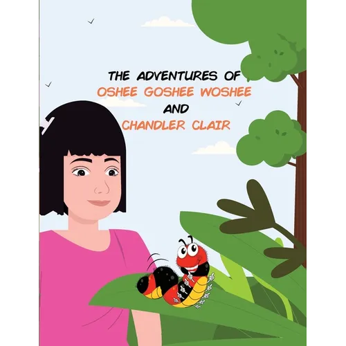 The Adventures of and Chandler Clair Oshee Goshee Woshee