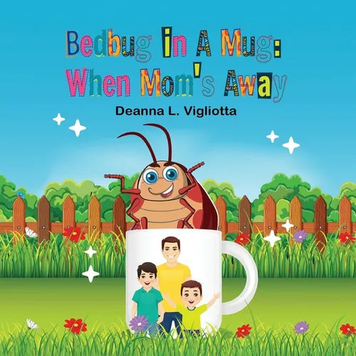 Bedbug in A Mug: When Mom's Away