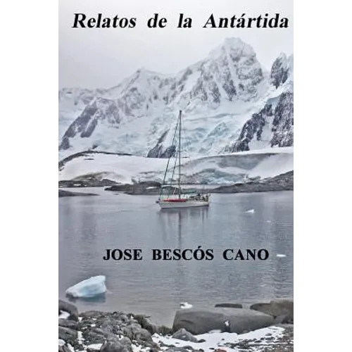 Relatos de la Antartida: Una Travesia En El Spirit of Sydney