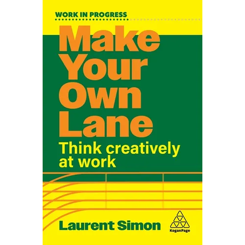 Make Your Own Lane: Think Creatively at Work