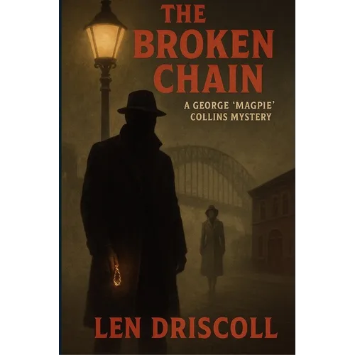 The Broken Chain: a George 'Magpie' Collins mystery