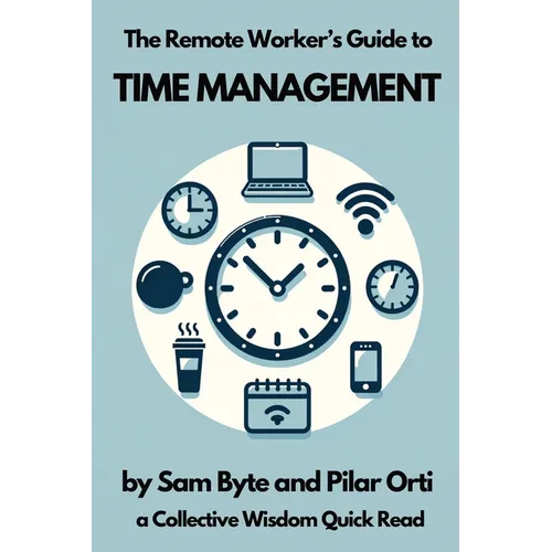 The Remote Worker's Guide to Time Management