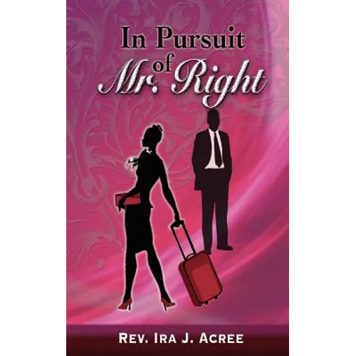 In Pursuit of Mr. Right