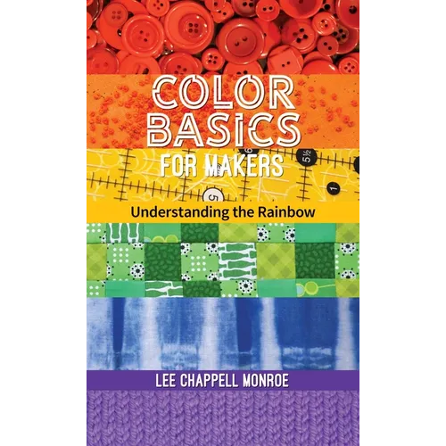 Color Basics for Makers: Understanding the Rainbow