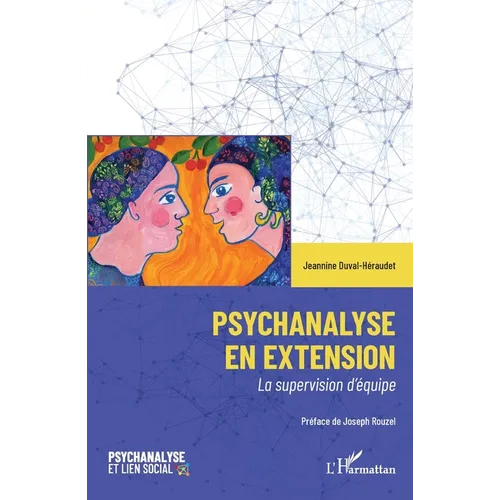 Psychanalyse en extension: La supervision d'équipe