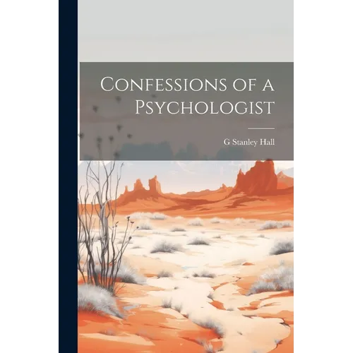 Confessions of a Psychologist