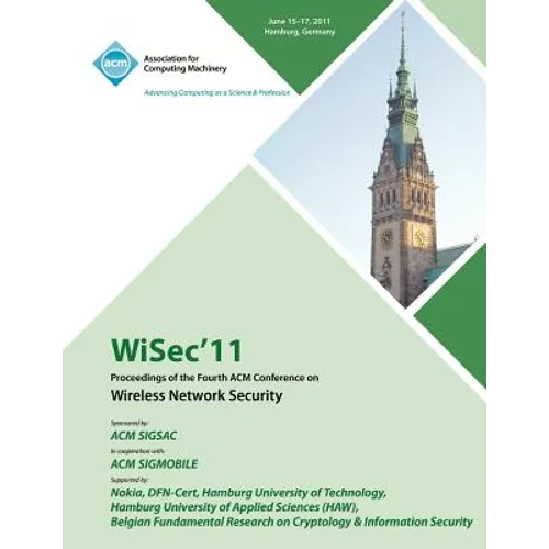 WiSec 11 Proceedings of the Fourth ACM Conference on Wireless Network Security