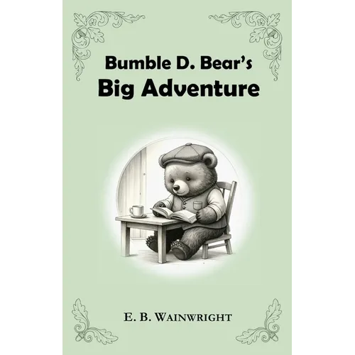 Bumble D. Bear's Big Adventure
