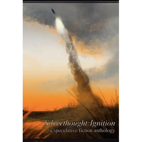 Silverthought: Ignition - Hardcover