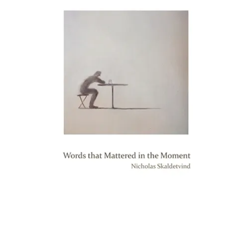 Words That Mattered in the Moment