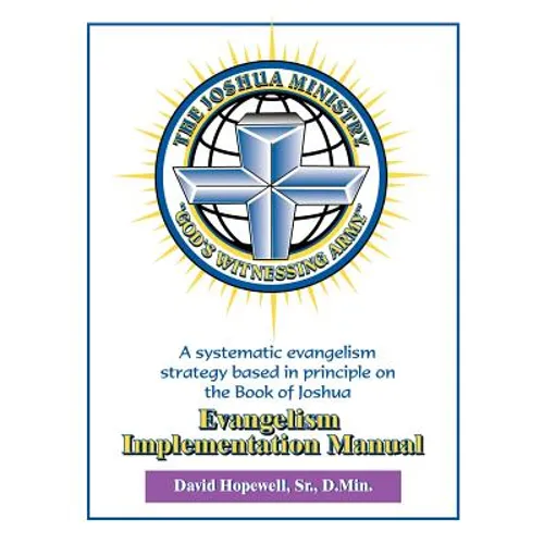 The Joshua Ministry Evangelism Implementation Manual