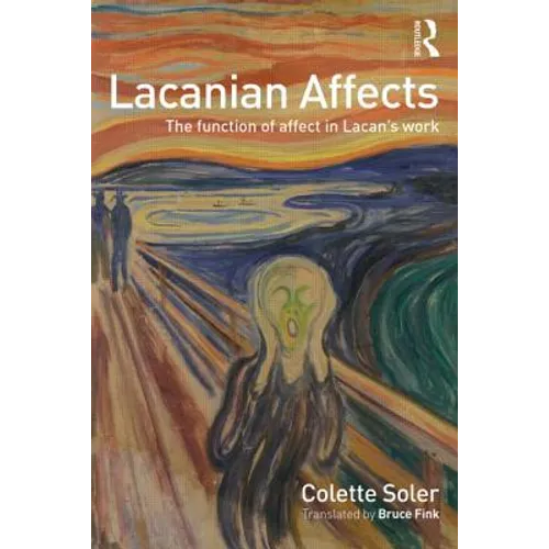 Lacanian Affects: The Function of Affect in Lacan's Work