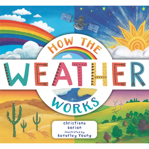 How the Weather Works: A Hands-On Guide to Our Changing Climate