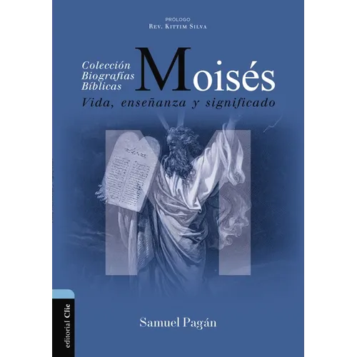 Moisés: Vida, Enseñanza Y Significado