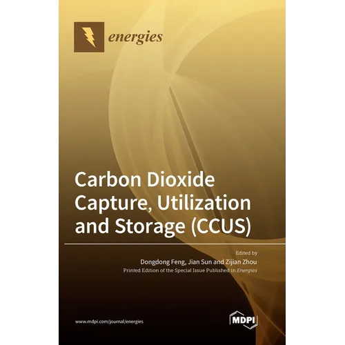 Carbon Dioxide Capture, Utilization and Storage (CCUS)