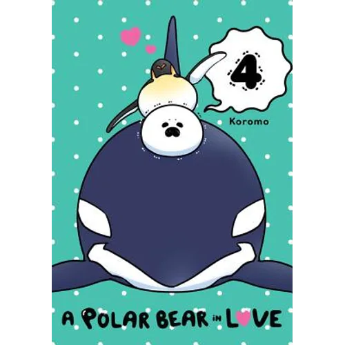 A Polar Bear in Love, Vol. 4