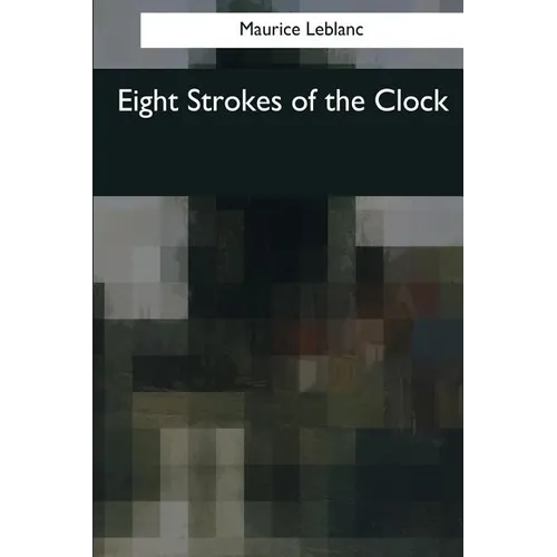 Eight Strokes of the Clock