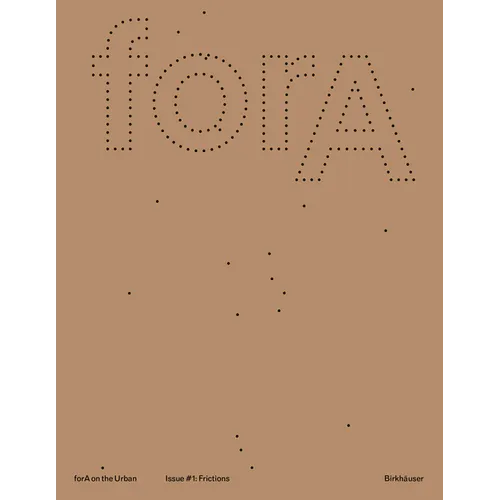 Fora on the Urban Issue #1: Eleven Frictions from an Urbanized World
