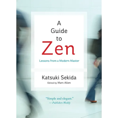 A Guide to Zen: Lessons from a Modern Master