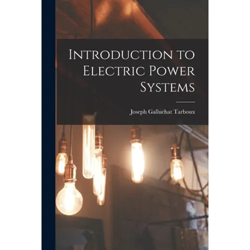 Introduction to Electric Power Systems
