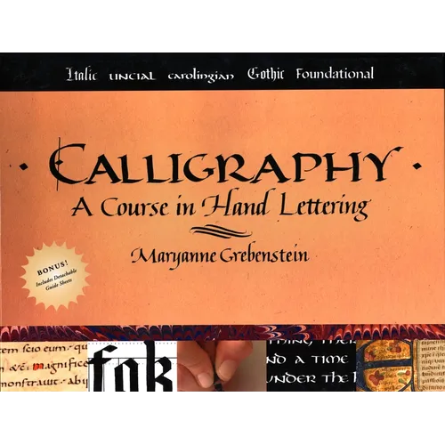 Calligraphy: A Course in Hand Lettering