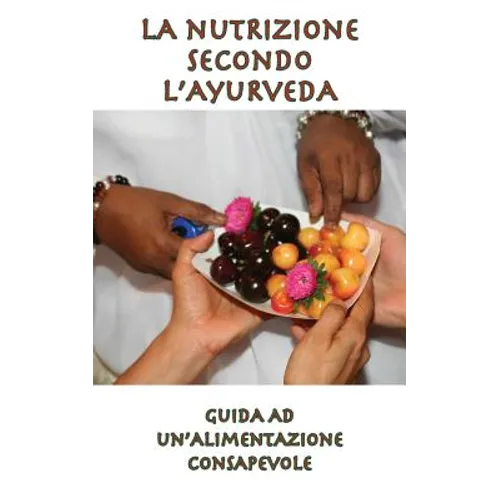 La nutrizione secondo l'Ayurveda