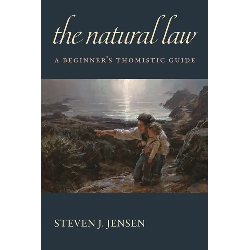 The Natural Law: A Beginner's Thomistic Guide