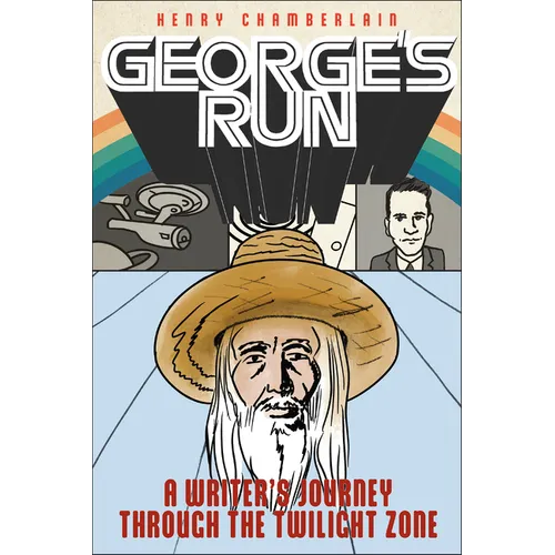 George's Run: A Writer's Journey Through the Twilight Zone