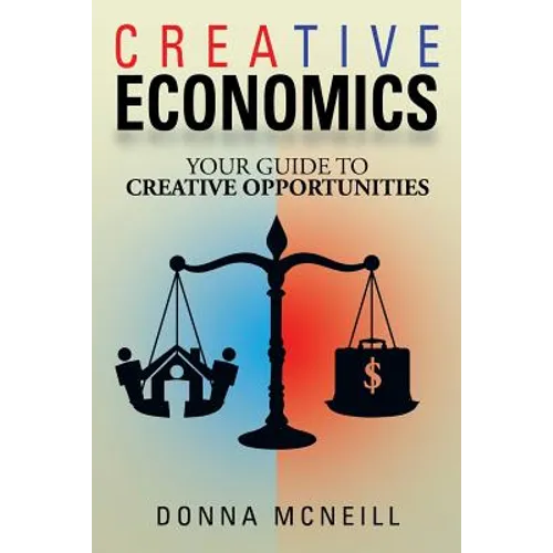 Creative Economics: Your Guide to Creative Opportunities