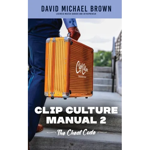 Clip Culture Manual 2: The Cheat Code