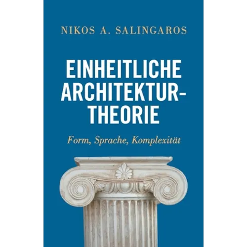 Einheitliche Architekturtheorie: Form, Sprache, Komplexität
