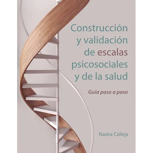 Construcción y validación de escalas psicosociales y de la salud