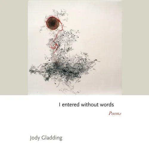 I Entered Without Words: Poems