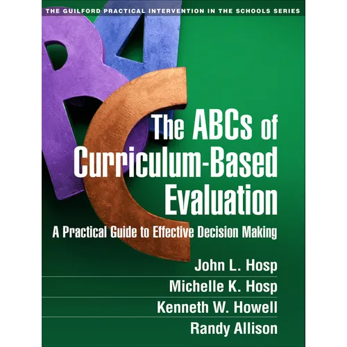 The ABCs of Curriculum-Based Evaluation: A Practical Guide to Effective Decision Making