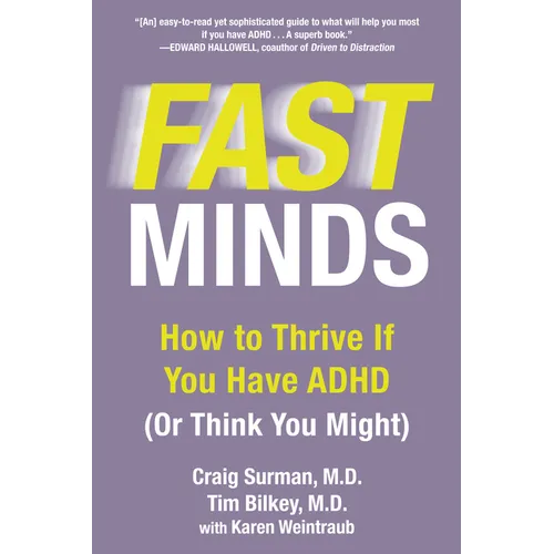 Fast Minds: How to Thrive If You Have ADHD (Or Think You Might)