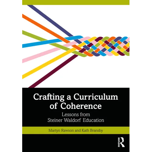 Crafting a Curriculum of Coherence: Lessons from Steiner Waldorf Education