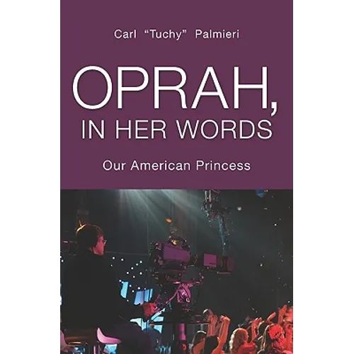 Oprah, In Her Words: Our American Princess