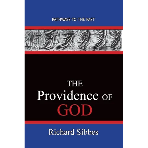The Providence Of God: Pathways To The Past