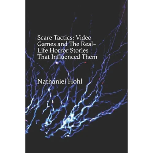 Scare Tactics: Video Games and The Real-Life Horror Stories That Influenced Them