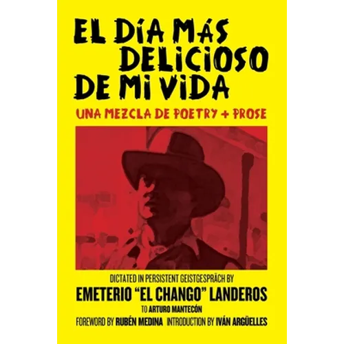 El Día Más Delicioso De Mi Vida: Una Mezcla De Poetry + Prose