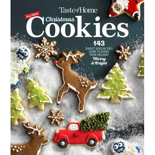 Taste of Home All New Christmas Cookies: 143 Sweet Specialties Sure to Make Your Holiday Merry and Bright